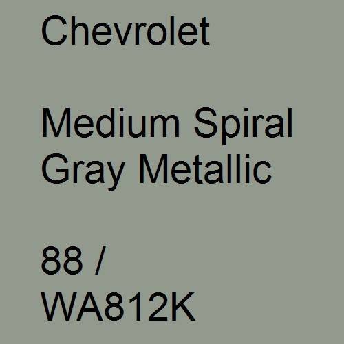 Chevrolet, Medium Spiral Gray Metallic, 88 / WA812K.